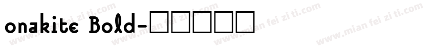 onakite Bold字体转换